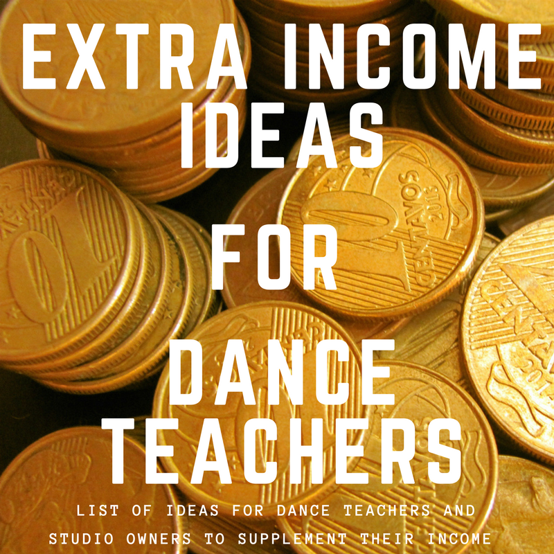 Extra Income Ideas for Dance Teachers and Dance Studio Owners