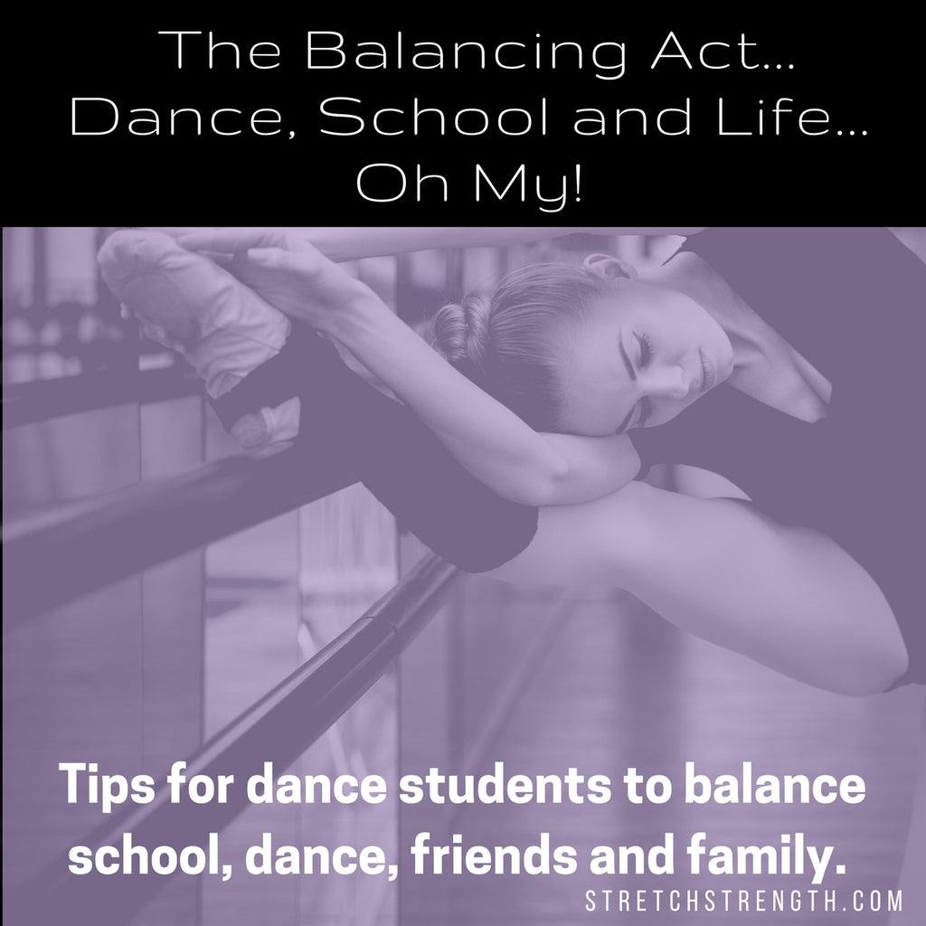 The Balancing Act- Dance, School and Life... Oh My!